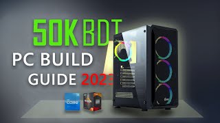 50000 Tk Budget PC Build Guide 2023 ft Ryzen 5 5600G  i5 11500🔥 [upl. by Rabi]