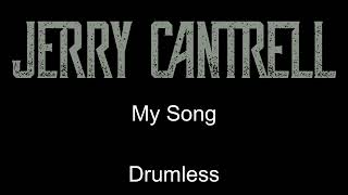 Jerry Cantrell My Song Drumless [upl. by Alviani]