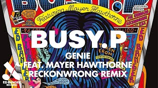 Busy P  Genie feat Mayer Hawthorne Reckonwrong Remix Official Audio [upl. by Boleyn62]