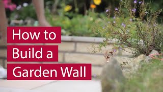 How to Build a Garden Wall [upl. by Anyahc]