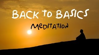 Back To Basics Guided Meditation For beginners amp returning meditation users [upl. by Im]