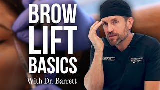 Brow Lifts Basics With Dr Barrett [upl. by Michaela185]