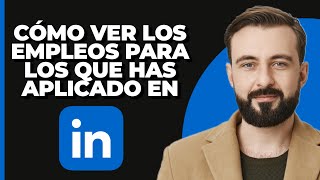 Cómo Ver los Empleos a los que Aplicaste en LinkedIn [upl. by Aldridge]