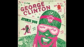 George Clinton – Atomic DogB1 Mans Best Friend 412 B2 Capitol Records UK – 12CL 280 1983 [upl. by Serena944]