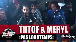 Tiitof quotPas longtempsquot ft Meryl PlanèteRap [upl. by Michi]