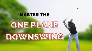 Learn The CORRECT One Plane Downswing [upl. by Aramoj768]