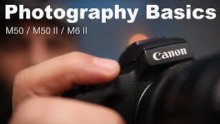 How to take AMAZING PHOTOS w your Canon M50 M50 Mark II amp M6 II [upl. by Platas]