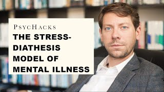 The stressdiathesis model of mental illness understanding the origin of psychological problems [upl. by Joycelin502]