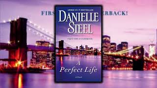 A Perfect Life by Danielle Steel  Full Audiobook Novel [upl. by Sitarski329]