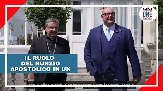 Il ruolo del Nunzio Apostolico in Regno Unito [upl. by Eenimod]