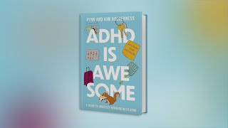 ADHD is Awesome A guide to thriving with ADHD [upl. by Enotna]