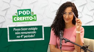 POD CREFITO1 32  Posso fazer estágio não remunerado no quarto período [upl. by Ttayw]