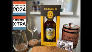 Springbank 13Y quotLocal Barleyquot Edition 2024 541  XTra amp 5 Minutes 2024 [upl. by Gibbs]