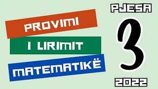 Provimi i Lirimit në Matematikë Qershor 2022 pjesa e tretë [upl. by Alat]