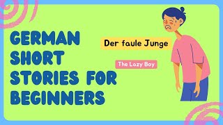 German Short Stories for Beginners  A1A2  Der faule Junge german germanstory✨ [upl. by Enelloc50]