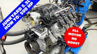 HOW TO THE ULTIMATE 510HP ALL MOTOR JUNKYARD 53L BUILD STEP BY STEP BUILD amp FULL DYNO RESULTS [upl. by Nil626]