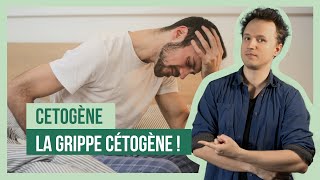 LA GRIPPE CETOGENE Explication [upl. by Holton]