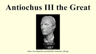 Antiochus III the Great [upl. by Brighton]