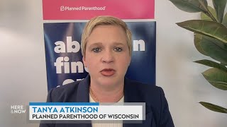 Tanya Atkinson on abortion services resuming in Wisconsin  Here amp Now [upl. by Nosilla]