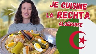 Je Cuisine une SPÉCIALITÉ ALGÉROISE chez Chaïma  LA RECHTA 🇩🇿  Claire [upl. by Forest221]