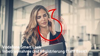 Vodafone Smart Lock  Inbetriebnahme und Registrierung Tarif Basic  businesshilfe [upl. by Adnahc]