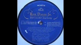 Roy Davis Jr amp Peven Everett ‎– Dont You Dare Stop Loving GUs Dedicated Dub [upl. by Notlrak]