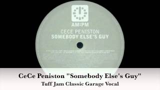 CeCe Peniston quotSomebody Elses Guyquot Tuff Jam Classic Garage Vocal 1998 [upl. by Aigil]