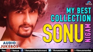 Sonu Nigam Collection  Audio Jukebox  Ishtar Music [upl. by Rabma]