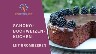 SchokoBuchweizenkuchen mit Brombeeren Rezept  Gesund und lecker [upl. by Alyac]