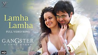 Lamha Lamha Official Video Gangster  Emraan Hashmi  Kangna Ranaut  Pritam  Bollywood Songs [upl. by Micco]