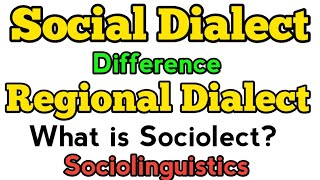 Social dialect and Regional dialect  Social dialect vs regional dialect  Sociolect  linguistics [upl. by Egon]