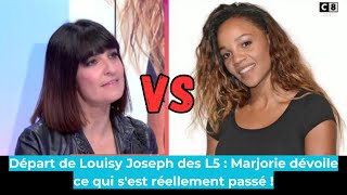 quotDépart de Louisy Joseph des L5  Marjorie dévoile ce qui sest réellement passé [upl. by Braunstein]