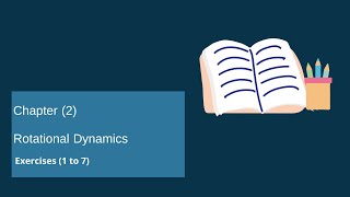 Grade 11 Physics စနစ်သစ် Chapter 2 Rotational Dynamics Exercise 1 to 7 [upl. by Ramunni993]