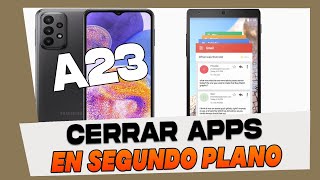 Como Cerrar Aplicaciones Abiertas en Segundo Plano en Samsung Galaxy A23 [upl. by Bobinette885]