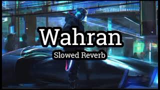 Wahran slowed reverb song viral songAmazingreverb [upl. by Aisa520]