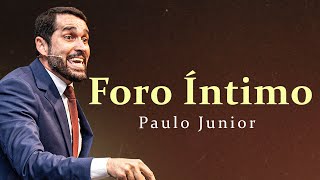 Foro Íntimo  Pastor Paulo Junior [upl. by Huai]