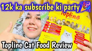 12k Subscribe pura hogay 🤩🎉  Street Cats ko Party da di 😍♥️Most Demanding Topline Cat food Review [upl. by Fendig]