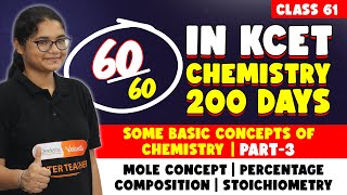 L61 KCET 2025 Chemistry  Some Basic Concepts of Chemistry 3  Mole Concept Stoichiometry [upl. by Eltsyrhc]