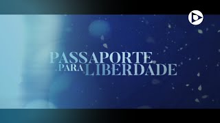 Passaporte Para Liberdade  Confira a abertura da série [upl. by Yrocaj]