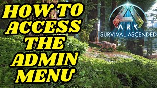 Admin Command to Access the Admin Menu Ark SUrvival Ascended [upl. by Anilejna]