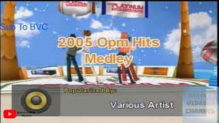 2005 OPM Hits Medley Various Artists Karaoke [upl. by Stiruc]