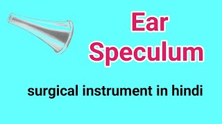 Ear Speculumsurgical instrument in hindi [upl. by Orlena]