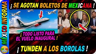 SE AGOTAN BOLETOS DE MEXICANA TODO LISTO PARA VUELO INAUGURAL TUNDEN A LOS BOROLAS EN REDES [upl. by Safir681]