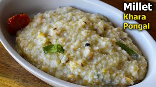 MILLET Khara Pongal Recipe  Millet Pongal in Pressure Cooker  Pongal Makara Sankranti Recipe [upl. by Fiora]