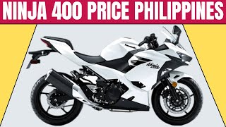 Kawasaki Ninja 400 Price Philippines 2024  Gasoline Engine 6 Speed Manual ABS Monster Bike Rates [upl. by Ocirderf]