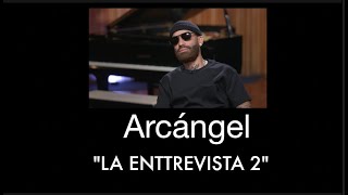 Arcángel VS Anuel AA “La entrevista que inicio la tiradera “🔥🔥🔥 [upl. by Dalt]