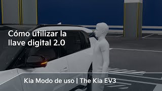 Cómo utilizar la llave digital 20｜The Kia EV3 [upl. by Latouche603]