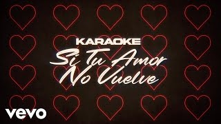 La Arrolladora Banda El Limón De René Camacho  Si Tu Amor No Vuelve Karaoke [upl. by Crandell]