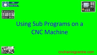 Using Sub Programs in a CNC Program [upl. by Pedro483]