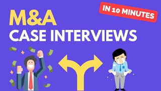 Learn MampA Case Interviews in 10 Minutes  QUICKEST Tutorial on YouTube [upl. by Refanej]